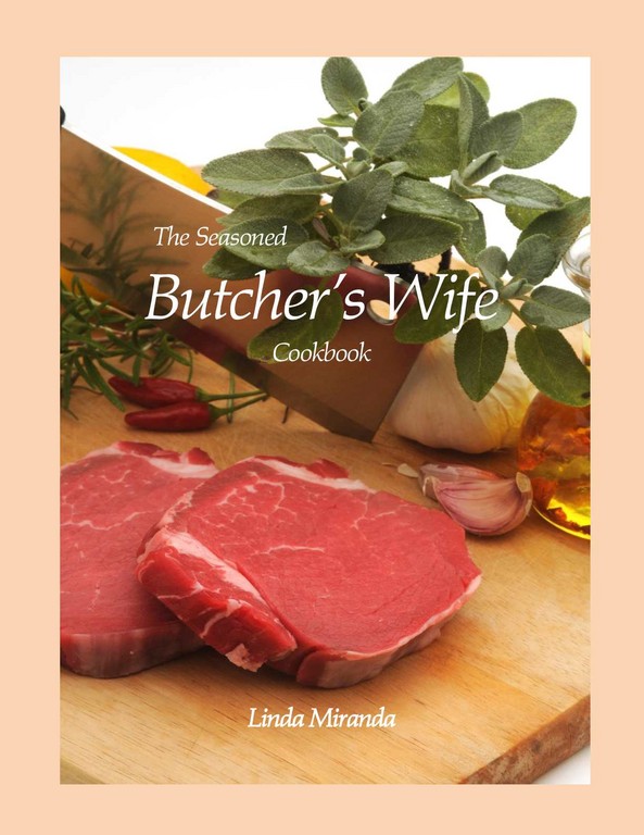 "The Seasoned Butcher's Wife" by Linda Miranda